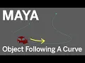 Maya Make Objects follow a Curve