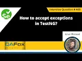 How to accept exceptions in testNG Selenium Interview Question