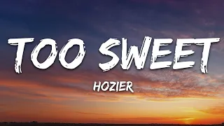Hozier Too Sweet Lyrics 