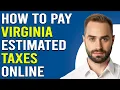 How To Pay Virginia Estimated Taxes Online How Do I Pay Virginia Estimated Taxes Online