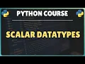8 Python Scalar Data Types Explained int float complex bool None Beginners Tutorial