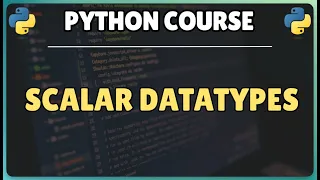 8 Python Scalar Data Types Explained int float complex bool None Beginners Tutorial