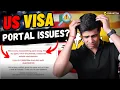 New US Visa Portal - Glitches Errors and Solutions