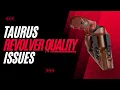 Problems With Taurus Revolvers