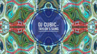 dj cubic taylors song original mix 