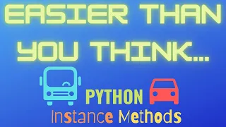 How to Use Python INSTANCE METHODS Fast Object-Oriented Programming