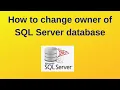 9 SQL Server DBA How to change owner of SQL Server database