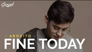 Download Ardhito Pramono - Fine Today 🎧 [Lirik Video] MP3