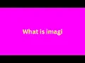 What is imagi