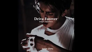 Download Sergio Valentino - Drive Forever (Slowed + reverb) MP3