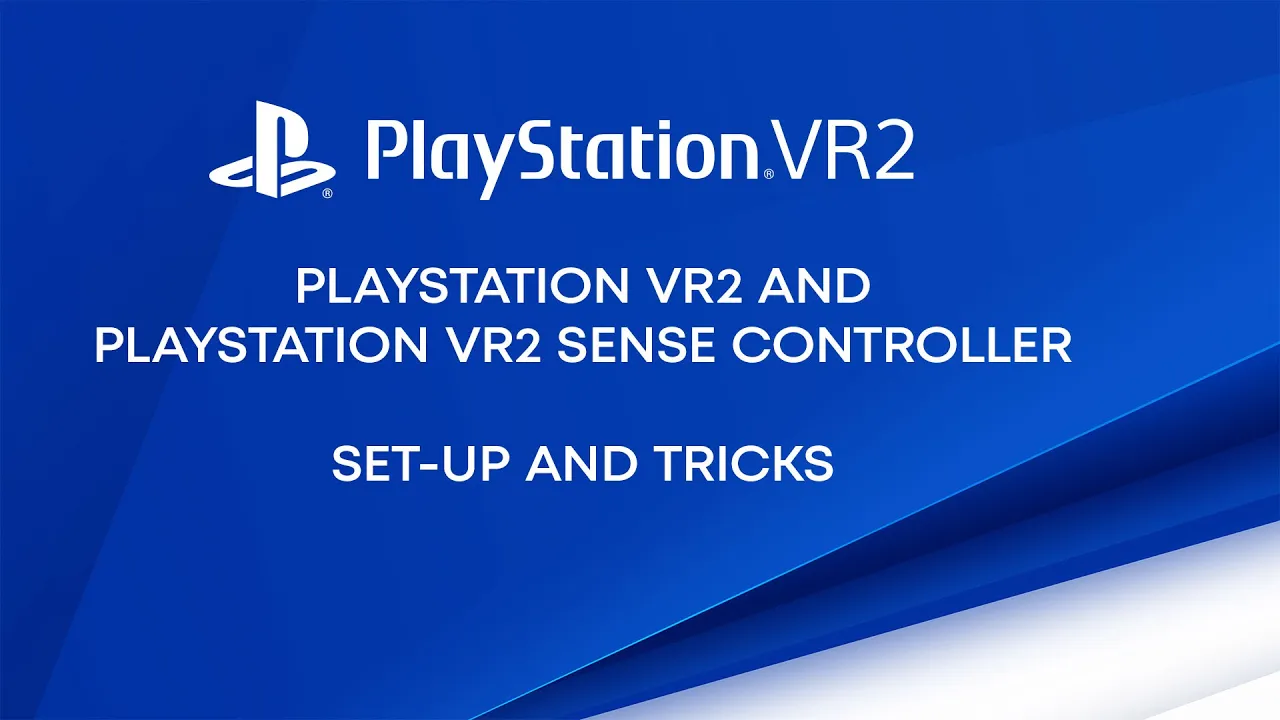 PS VR2 set up and tips video