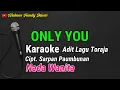 Download Lagu Karaoke Only You, Nada Wanita, Lagu Toraja, Adit Toraja