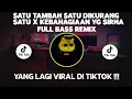 Download Lagu DJ CAMPURAN VIRAL TIKTOK SATU TAMBAH SATU DIKURANG SATU X KEBAHAGIAAN YG SIRNA 2022  FULL BASS