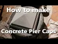 Tutorial How to make Concrete Pier Caps