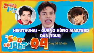 "Sao" Có Job #04: Diễm bắt 2 chồng HIEUTHUHAI - Quang Hùng MasterD dẫn tour công ty  | 2N1Đ Mùa 5