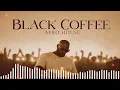 Afro House 2026 Mix | Deep Melodic House 🎧 | Black Coffee Style ☕️ | DJ Set Vol. 29