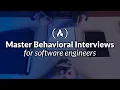 Master Behavioral Interviews for Software Engineers