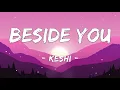 [1 HOUR LOOP] Beside You - Keshi (Lyrics)