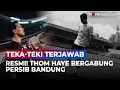 Download Lagu Good Luck! Thom Haye Resmi Jadi Maung Bandung, Siap Perkuat Lini Tengah Persib | OneNews Bola