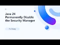 Java 24 Permanently Disable the Security Manager