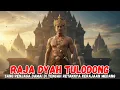 Lagu Raja Dyah Tulodong | Penjaga Terakhir Kerajaan Medang Sebelum Berpindah ke Timur