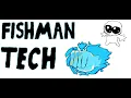 Fishman tech and Fishman combos