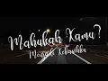 Keyrolina (KY) - Mahukah Kamu (Official Lyric Video)