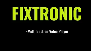 multifunction video player demo by fixtronic