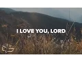 Download Lagu I Love You Lord | Lyric Video