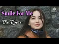 Download Lagu Smile For Me - The Tigers lyrics