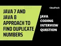 Find Duplicate Numbers Using Java7 And Java8