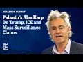 Palantir C E O Alex Karp Defends Aiding Trump s Immigration Policies