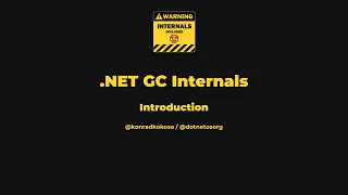 NET GC Internals - 01 Introduction