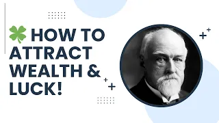 The Richest Man in Babylon – Chapter 4 | How to Attract Good Luck & Wealth