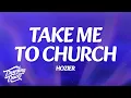Lagu Hozier - Take Me To Church (Lyrics)