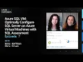 Azure SQL VM Optimally Configure SQL Server on Azure Virtual Machines with SQL Assessment Ep 7