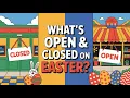 What s Open and Closed on Easter Sunday Everything You Need to Know