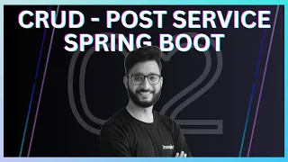 Design Post Service Using PostgreSQL Spring Boot Tutorials From Scratch L2 - CRUD Operations