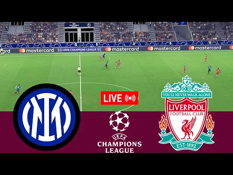 Video Thumbnail: [LIVE] Inter Milan vs Liverpool. UEFA Champions League 25/26 Full Match - VideoGame Simulation