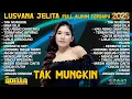 Download Lagu TAK MUNGKIN - LUSYANA JELITA FULL ALBUM TERBARU 2025 | OM ADELLA | HENNY ADELLA | BISA GILA, HUJAN
