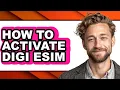 How to Activate Digi Esim updated