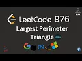 LeetCode 976 Largest Perimeter Triangle Daily Challenge Optimal Java Solution Dry Run