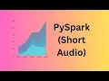 PySpark Big Data Processing Made Easy Learn While You Listen