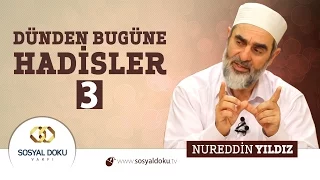 17) Dünden Bugüne Hadisler (3)