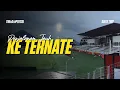 Lagu Banyak Pelajaran yang Diambil Dari Ternate | Away Trip vs Malut United