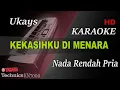 Download Lagu UKAYS - KEKASIHKU DI MENARA ( NADA RENDAH PRIA ) || KARAOKE