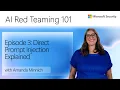 Episode 3 Direct Prompt Injection Explained AI Red Teaming 101