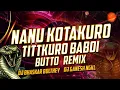 Lagu NANU KOTTAKURO X NAGIN DANCE BUTTO REMIX BY DJ BHASKAR BOLTHEY AND DJ GANESH NGKL