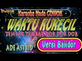Download Lagu 🔴 TEMBAK TEMBAK DOR DOR DOR  ( Waktu Kecil ) - KARAOKE  NADA COWOK -Versi ADE ASTRID ( X Grengseng )