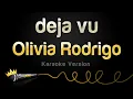 Download Lagu Olivia Rodrigo - deja vu (Karaoke Version)